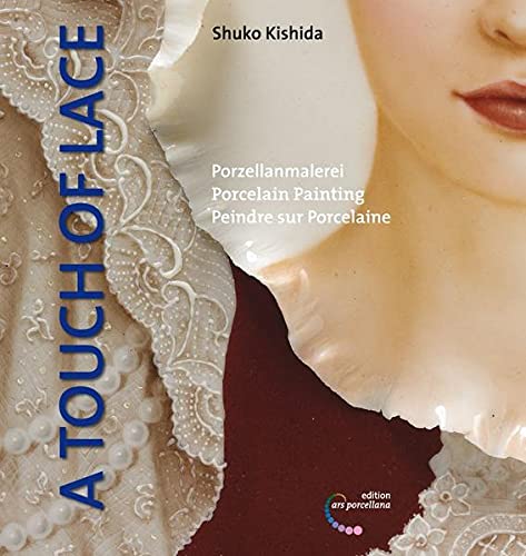 Porcelain Painting - Touch of Lace by Shuko Kishida