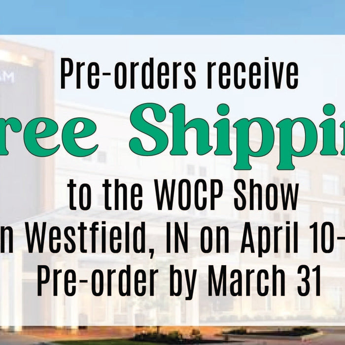 Free Freight on Indiana WOCP Show Pre-orders - Westfield on April 10-11